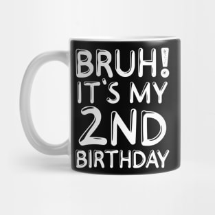 Bruh It's My 2nd Birthday Shirt 2 Years Old Kids Birthday Party Mug